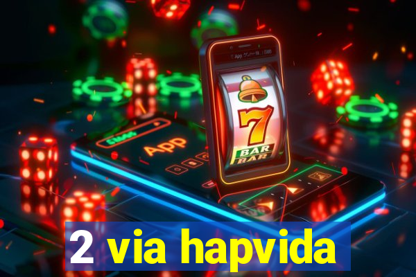 2 via hapvida